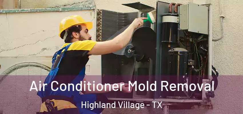  Air Conditioner Mold Removal Highland Village - TX
