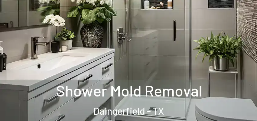 Shower Mold Removal Daingerfield - TX